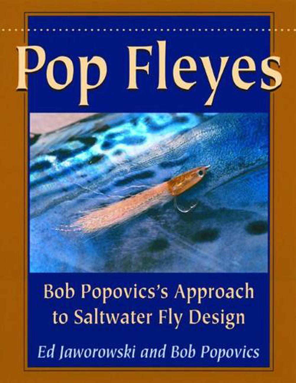 Pop Fleyes: Bob Popovics's Approach to Saltwater Fly Design, 9780811714396