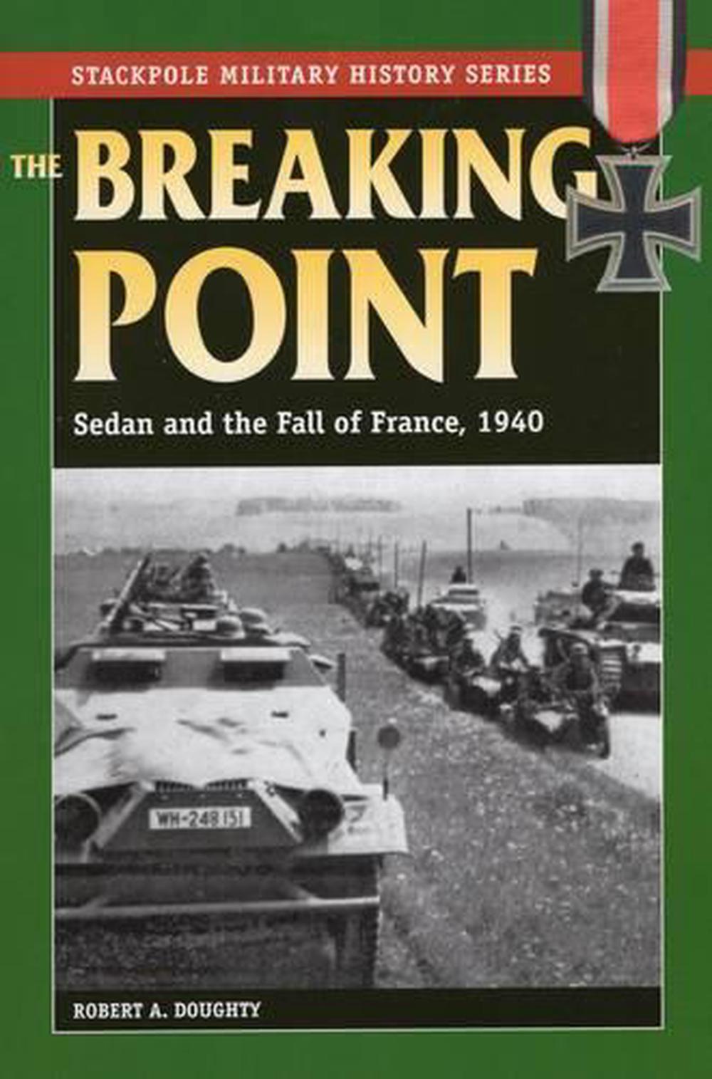 The Breaking Point by Robert A. Doughty - ISBN: 9780811714594