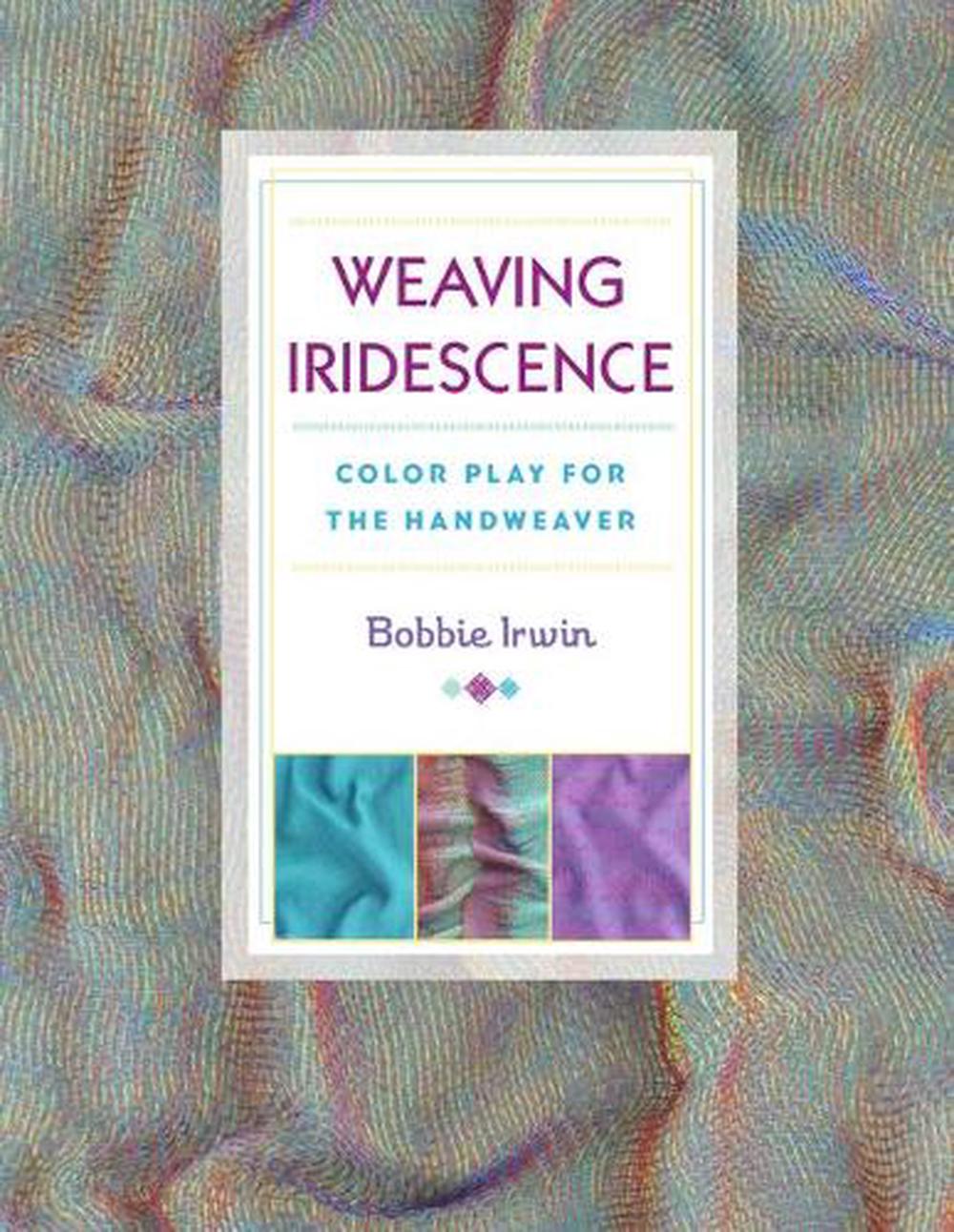 Weaving Iridescence, 9780811716284