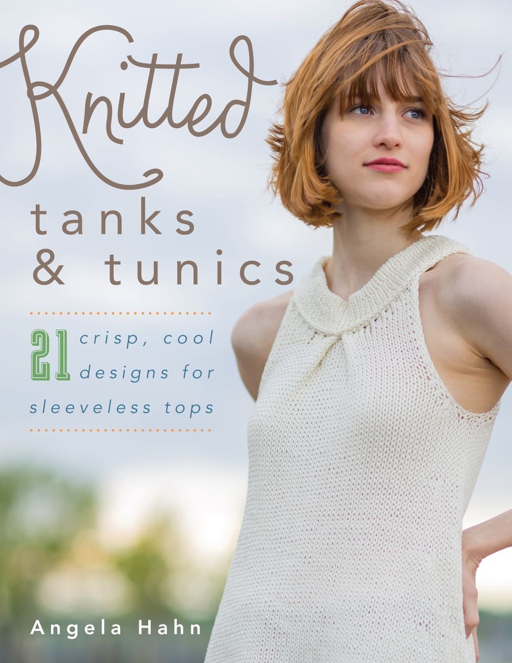 Knitted Tanks & Tunics by Angela Hahn - ISBN: 9780811717977