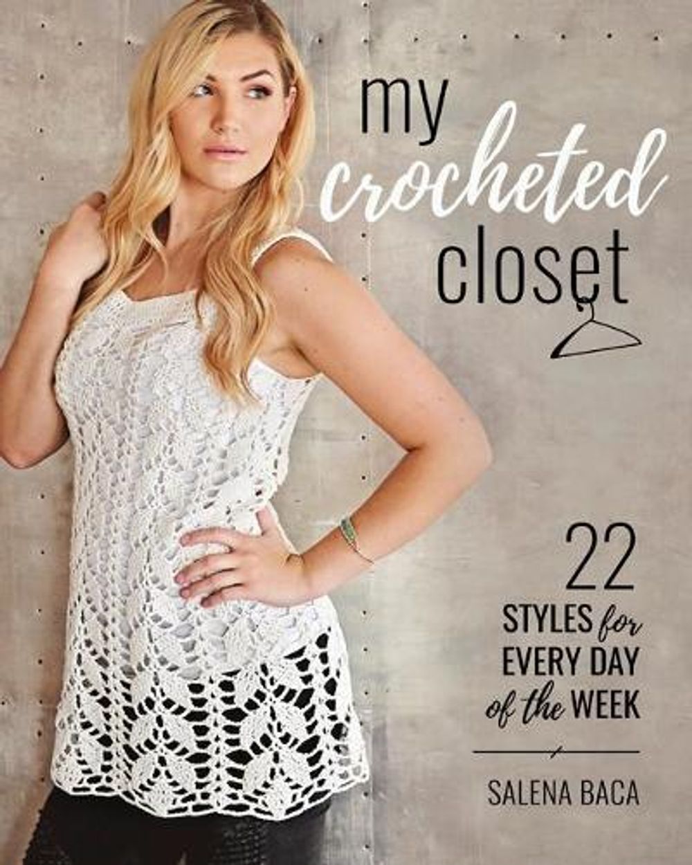 My Crocheted Closet by Salena Baca - ISBN: 9780811718066