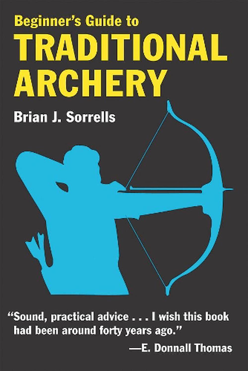 Beginner's Guide to Traditional Archery, 9780811731331