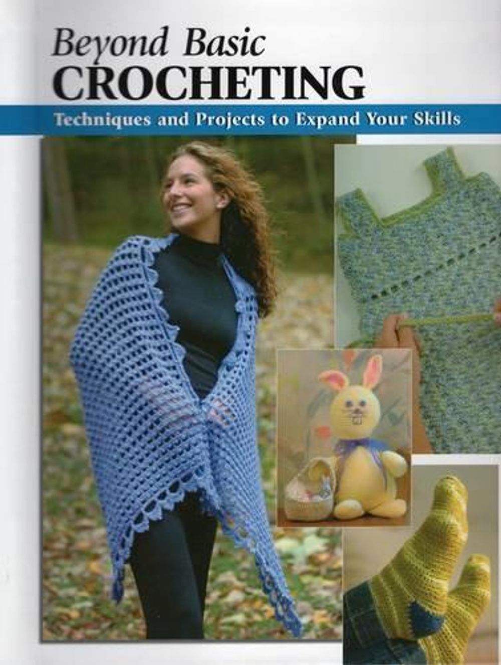 Beyond Basic Crocheting: Techniques and Tools to Expand Your Abilities by Sharon Hernes Silverman - ISBN: 9780811733922