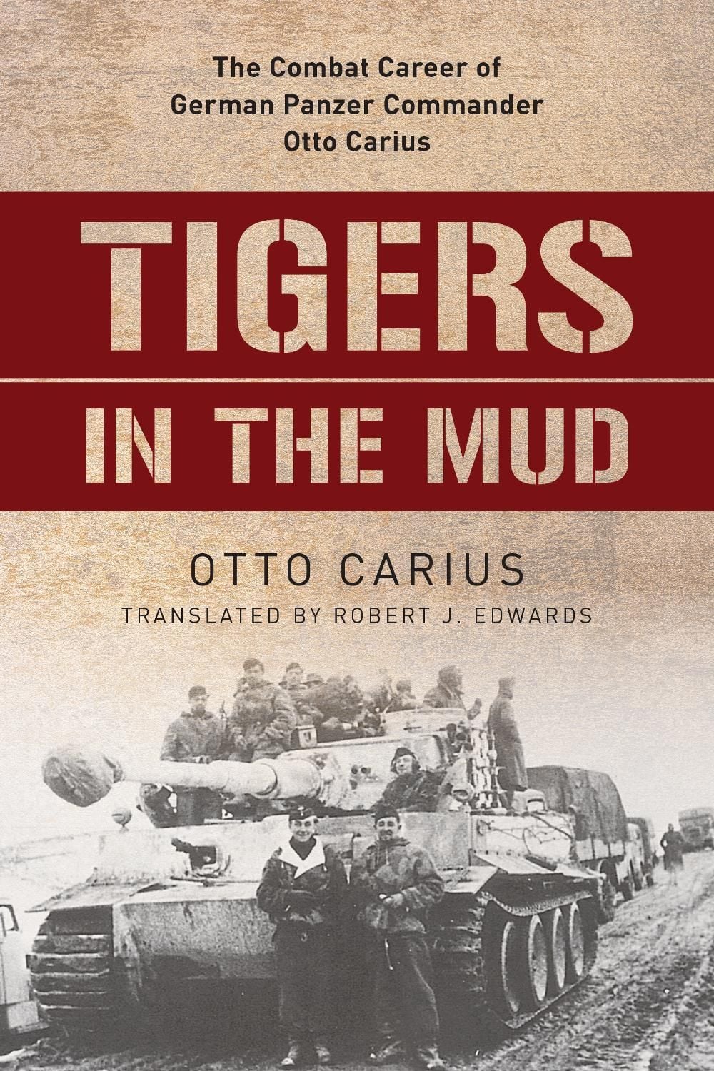 Tigers in the Mud by Otto Carius - ISBN: 9780811736619