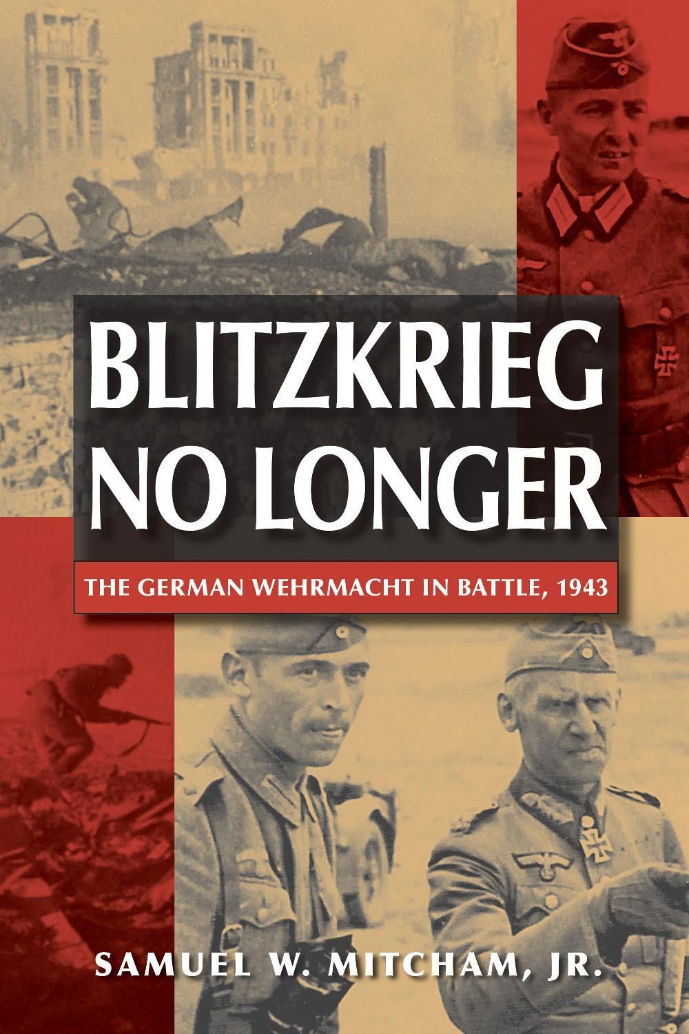 Blitzkrieg No Longer by Samuel W. Mitcham - ISBN: 9780811737173