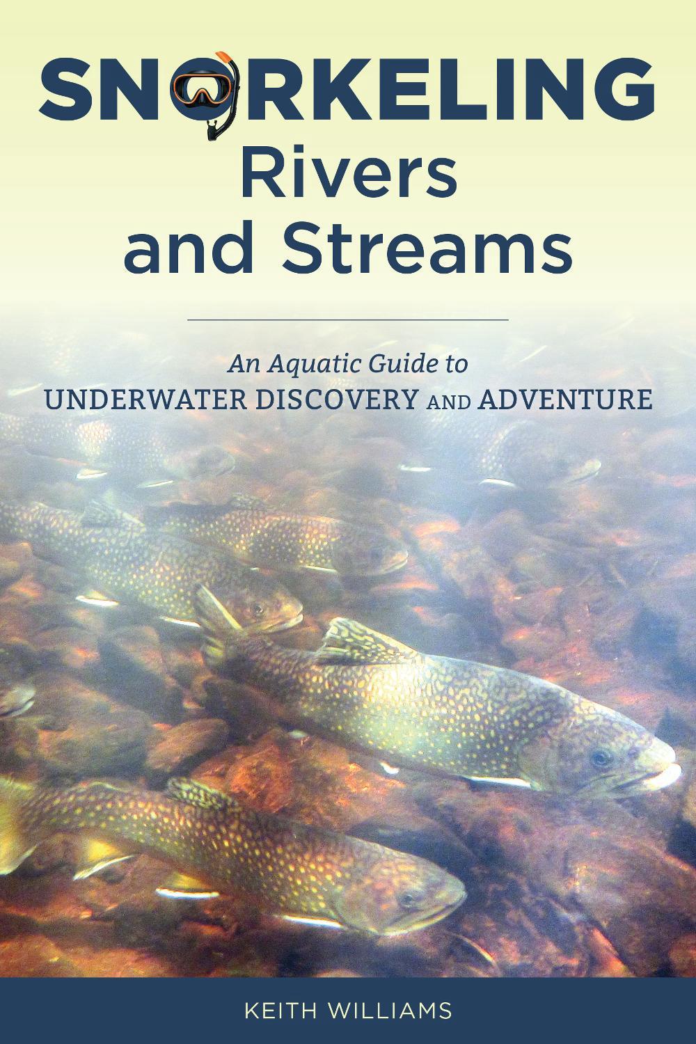 Snorkeling Rivers and Streams, 9780811738453