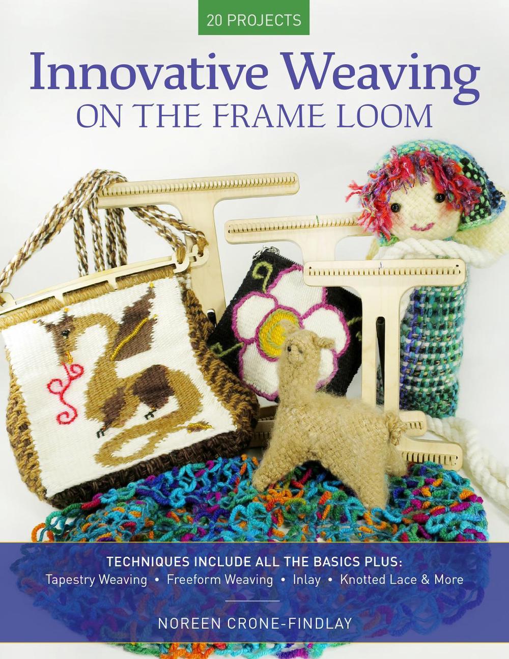 Innovative Weaving on the Frame Loom, 9780811738729