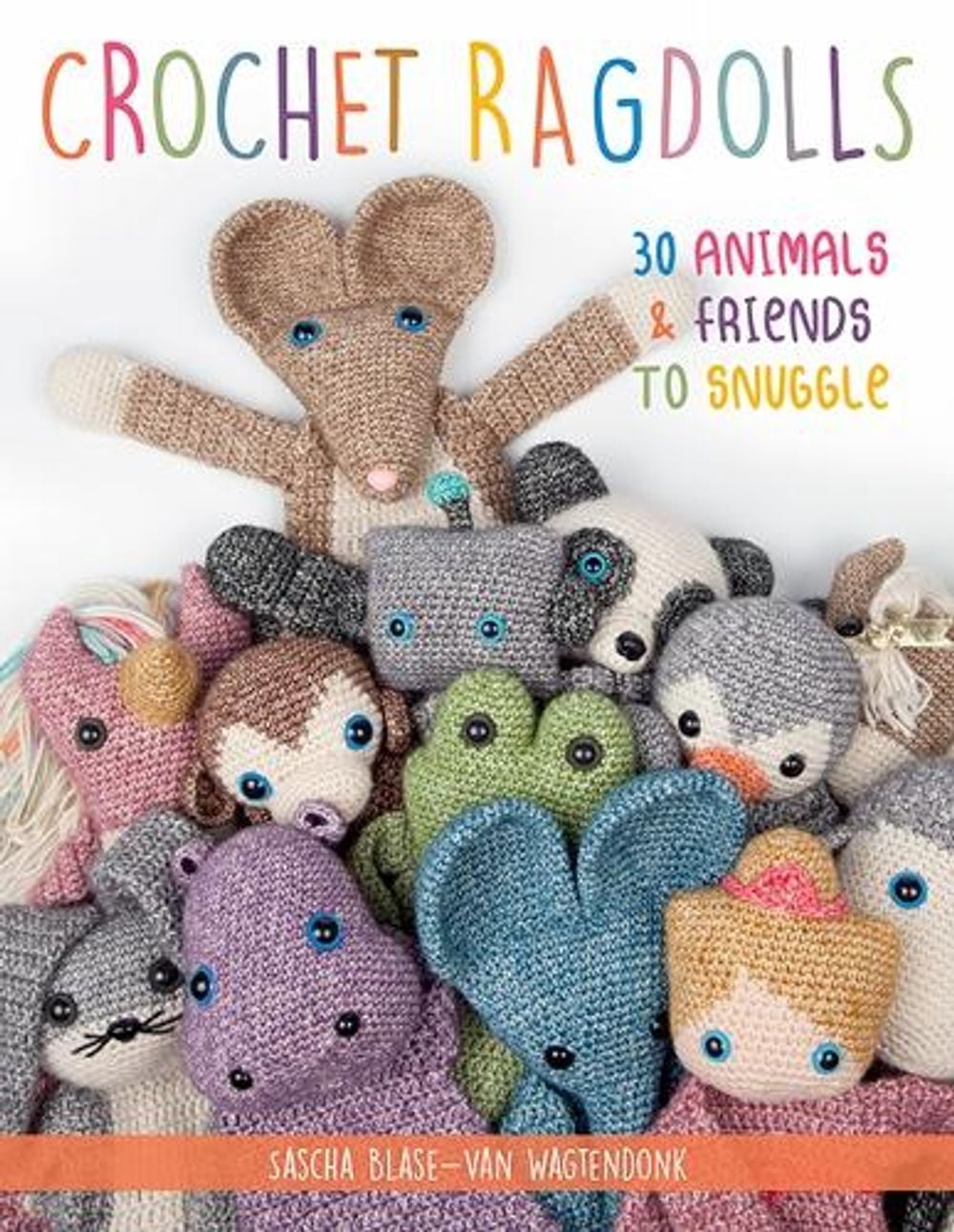 Crochet Ragdolls by Sascha Blase - van Wagtendonk - ISBN: 9780811738835