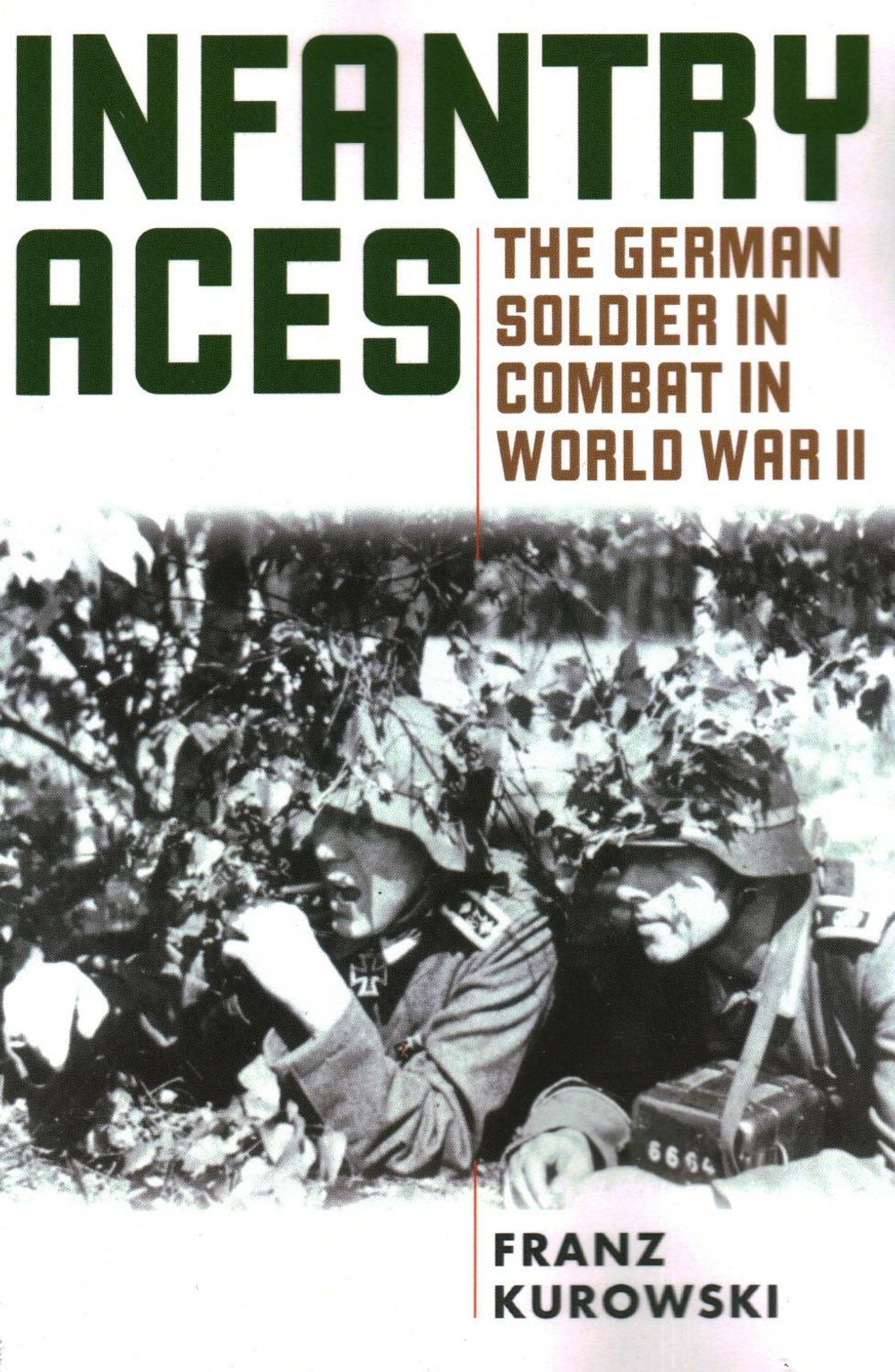 Infantry Aces by Franz Kurowski - ISBN: 9780811739269