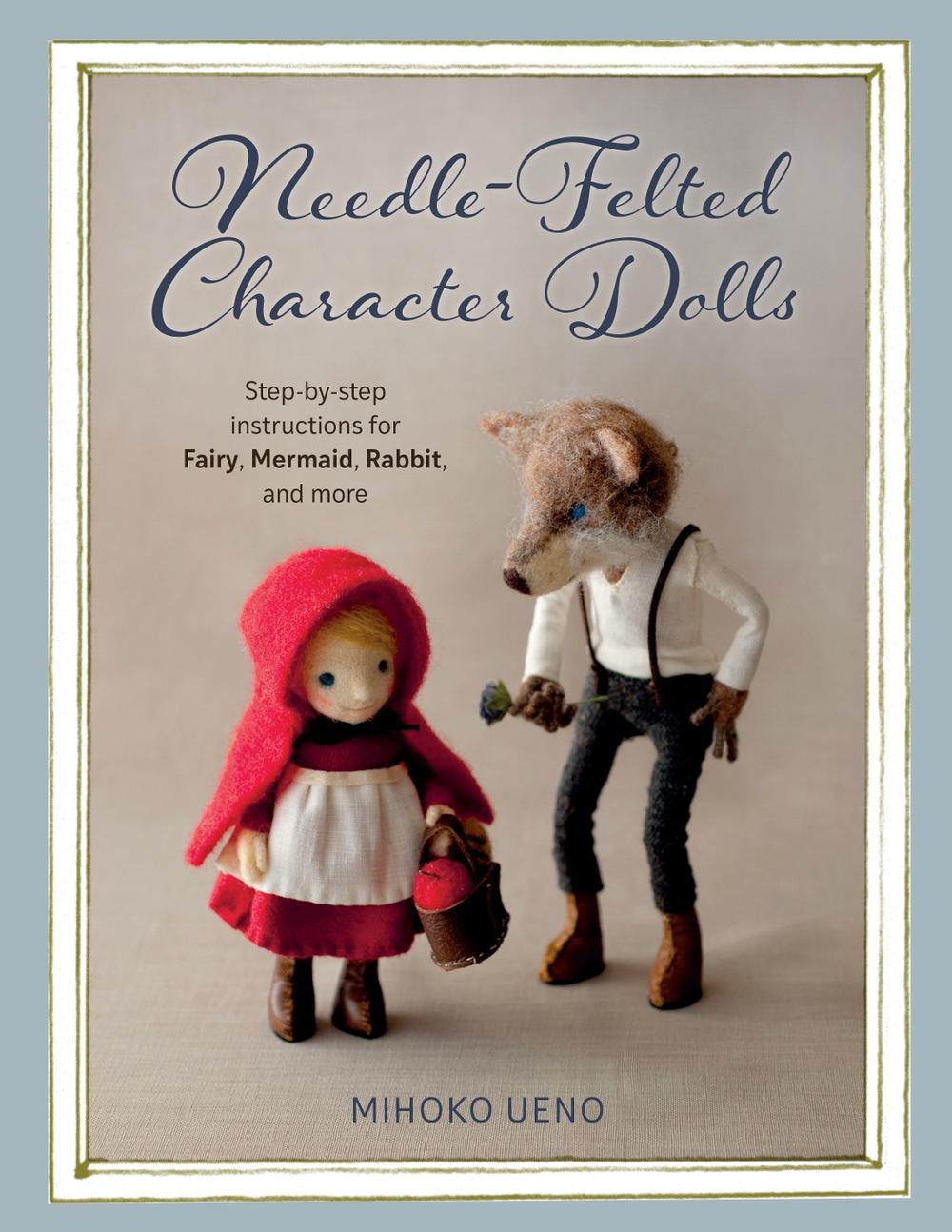 Needle-Felted Character Dolls, 9780811739580