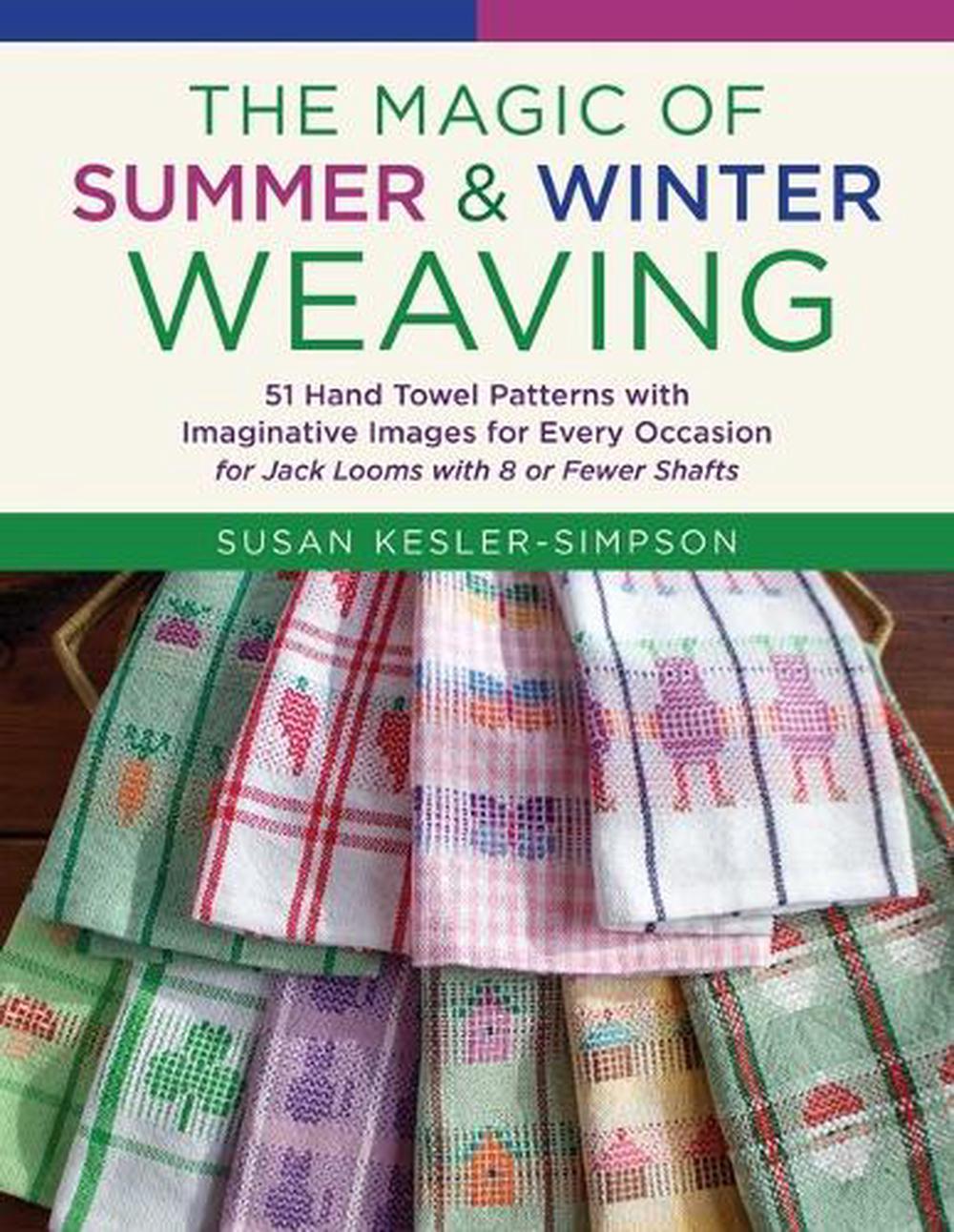 The Magic of Summer and Winter Weaving, 9780811776509
