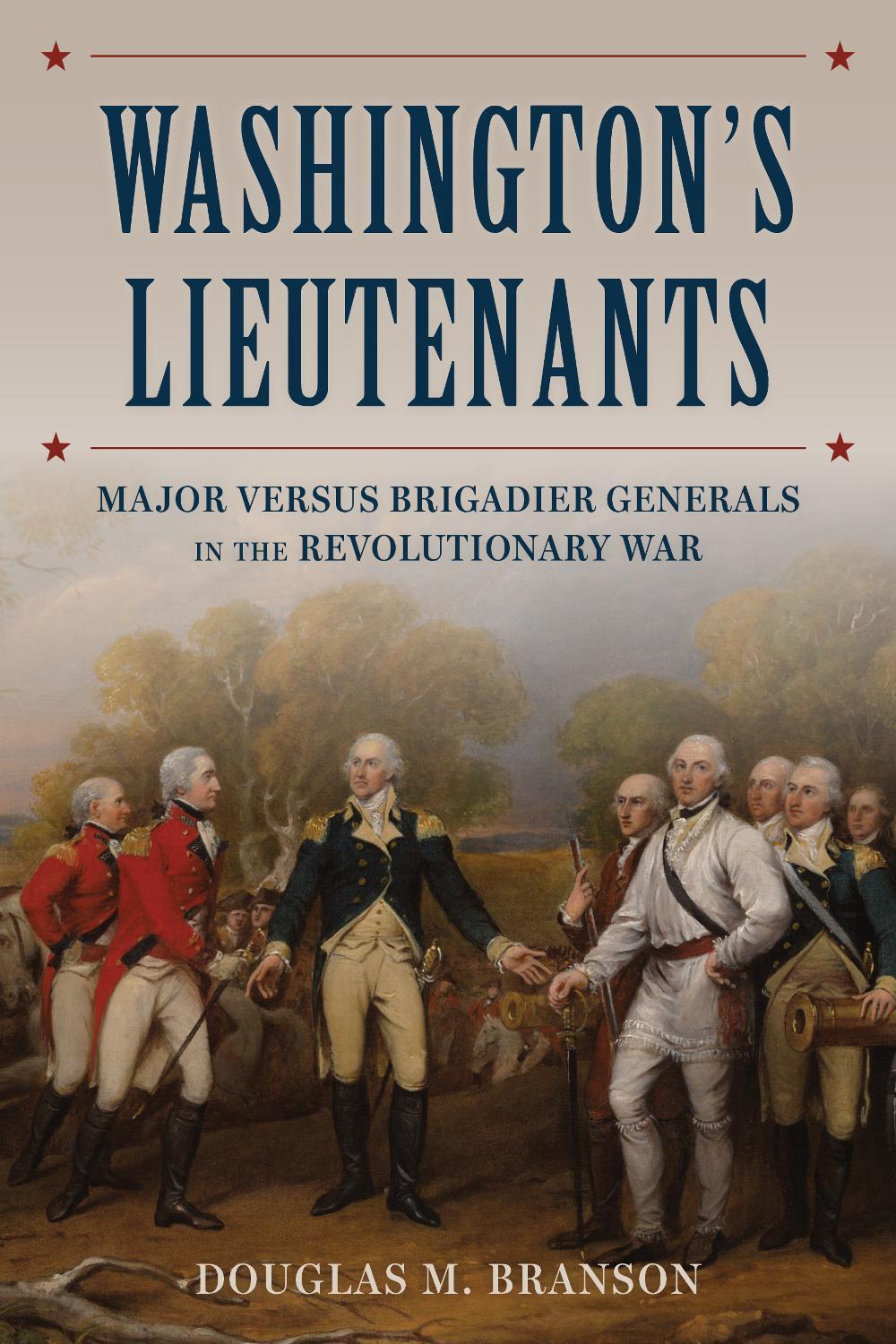 Washington's Lieutenants by Douglas M. Branson - ISBN: 9780811777131