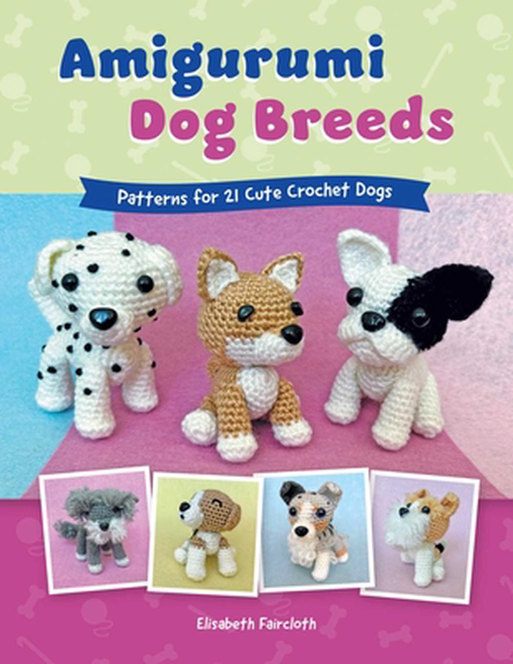 Amigurumi Dog Breeds, 9780811777742