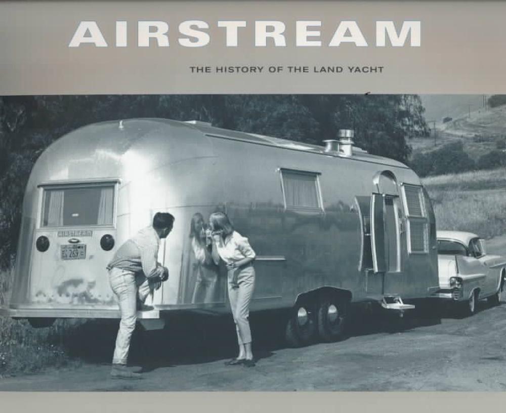 airstream history of the land yacht