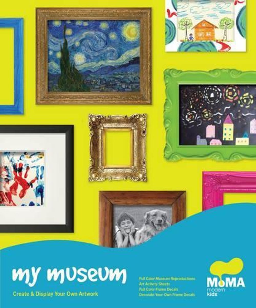 Moma My Museum by Museum of Modern Art, New York - ISBN: 9780811878883