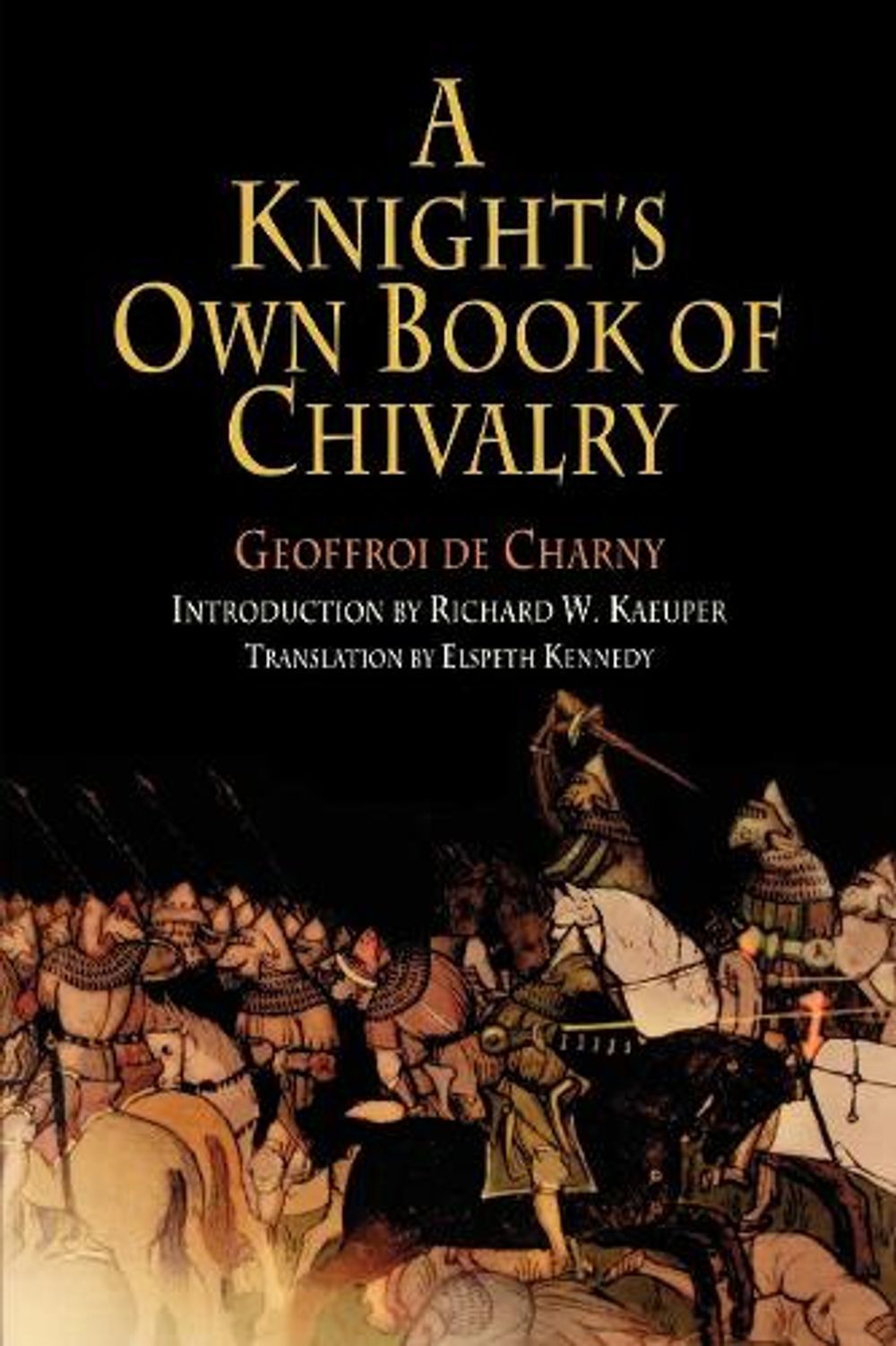 A Knight's Own Book of Chivalry by Geoffroi de Charny - ISBN: 9780812219098