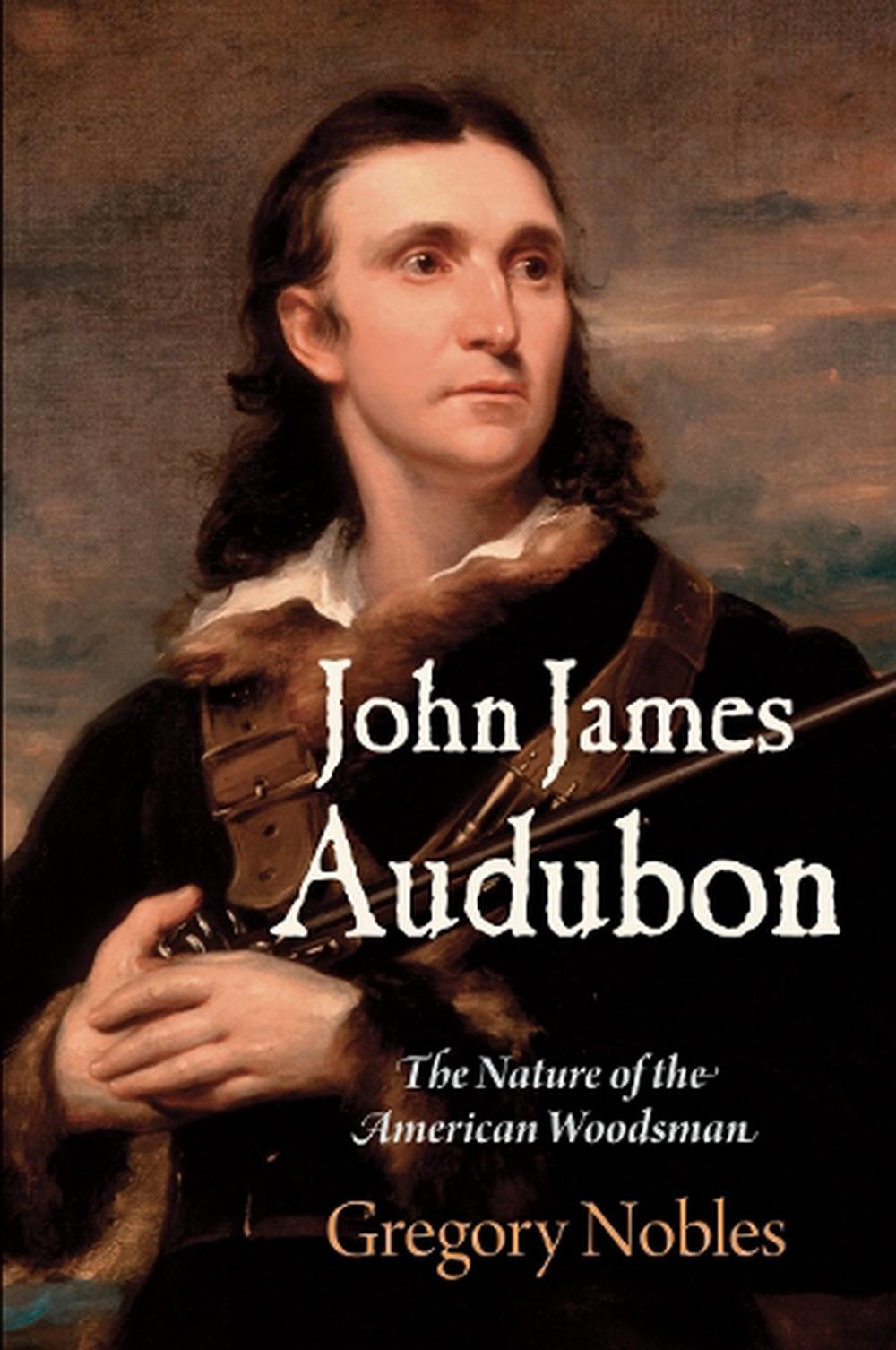 John James Audubon By Gregory Nobles, Hardcover, 9780812248944 | Buy ...