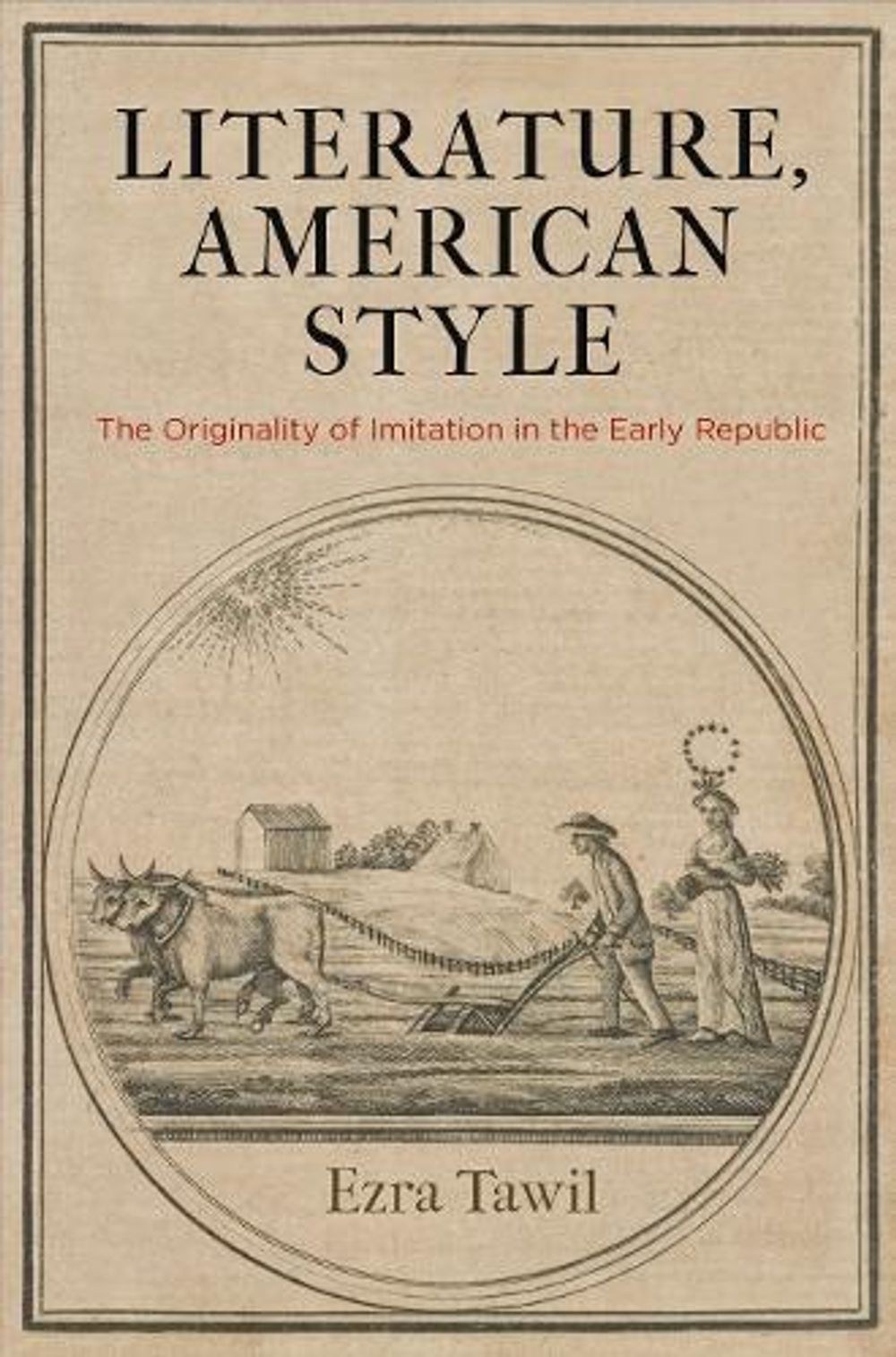 Literature, American Style by Ezra Tawil - ISBN: 9780812250374