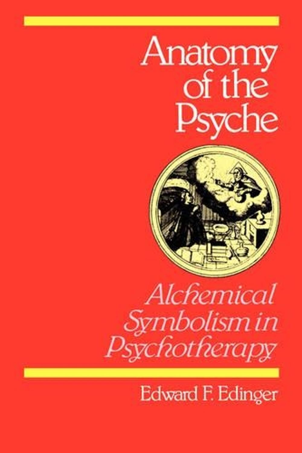 Anatomy of the Psyche by Edward F. Edinger - ISBN: 9780812690095