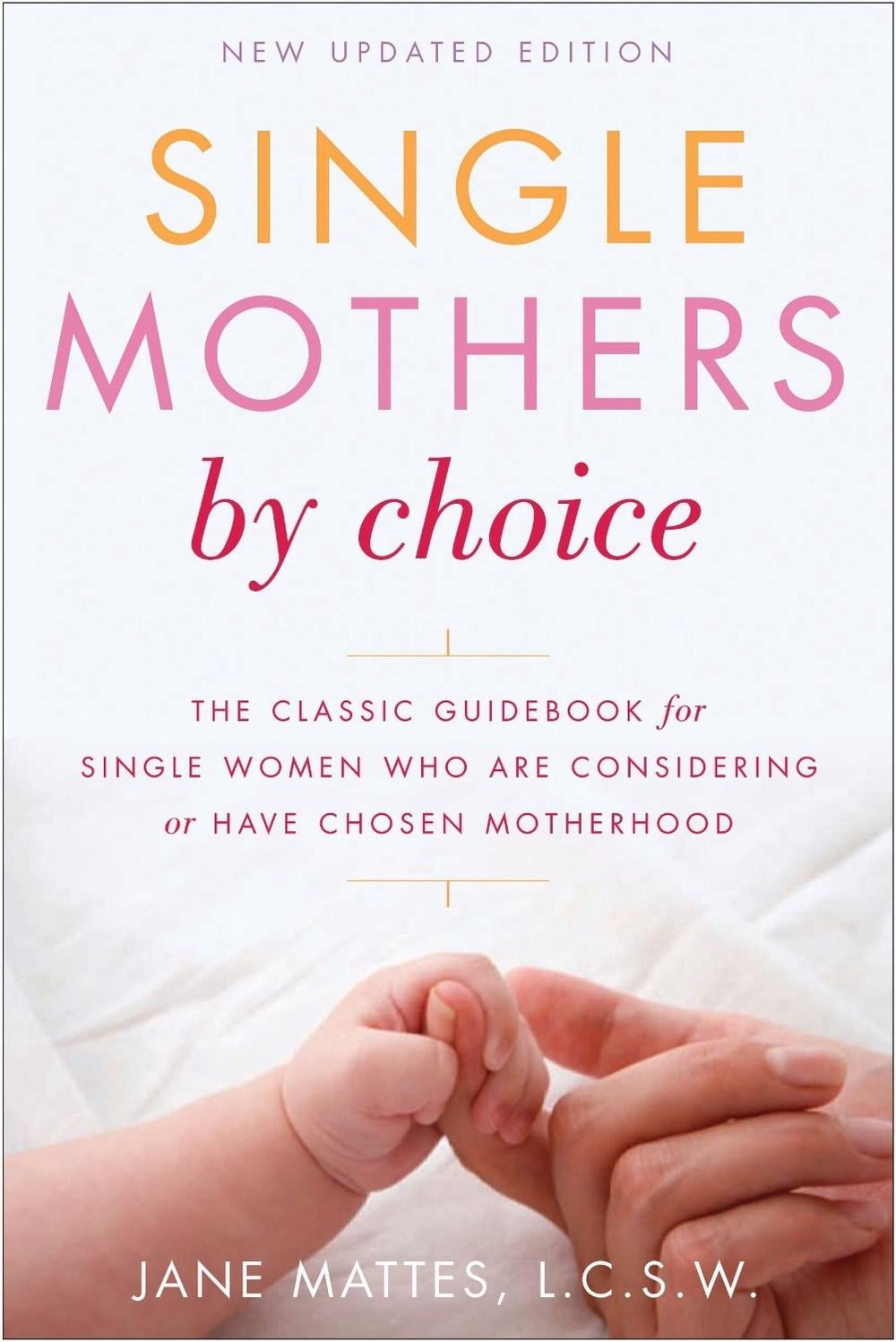 Single Mothers by Choice by Jane Mattes - ISBN: 9780812922462