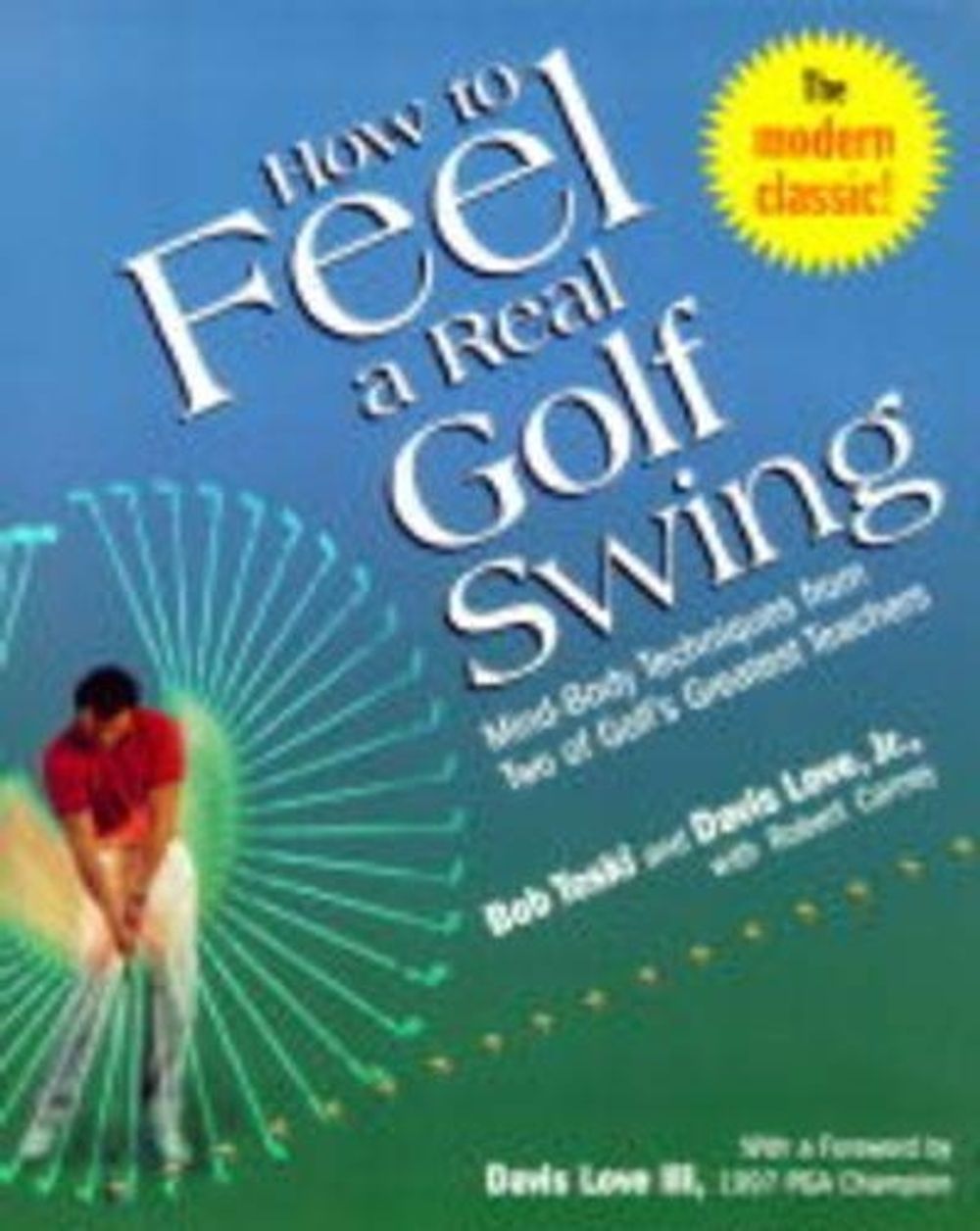 How to Feel a Real Golf Swing by Bob Toski - ISBN: 9780812930283