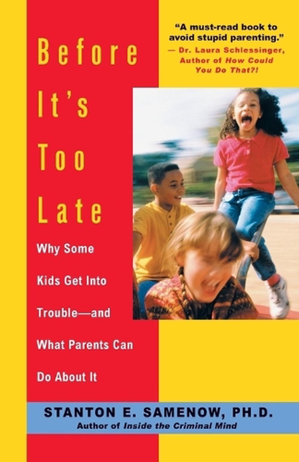 Before It's Too Late by Stanton Samenow - ISBN: 9780812930658