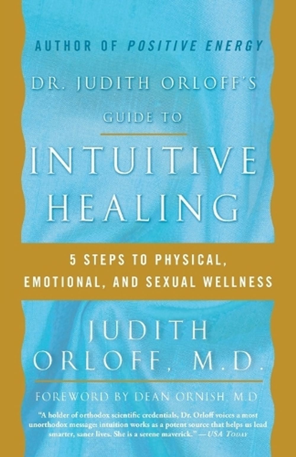 Dr. Judith Orloff's Guide to Intuitive Healing by Judith Orloff - ISBN: 9780812930986