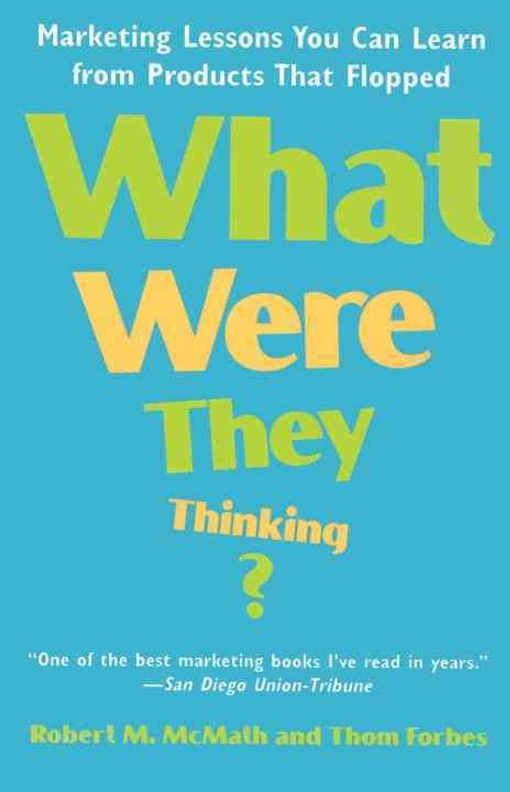 What Were They Thinking? by Robert M. McMath - ISBN: 9780812932034