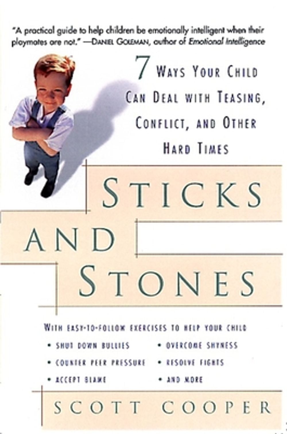 Sticks and Stones: 7 Ways Your Child Can Deal with Teasing, Conflict, and Other Hard Times by Scott Cooper - ISBN: 9780812932409