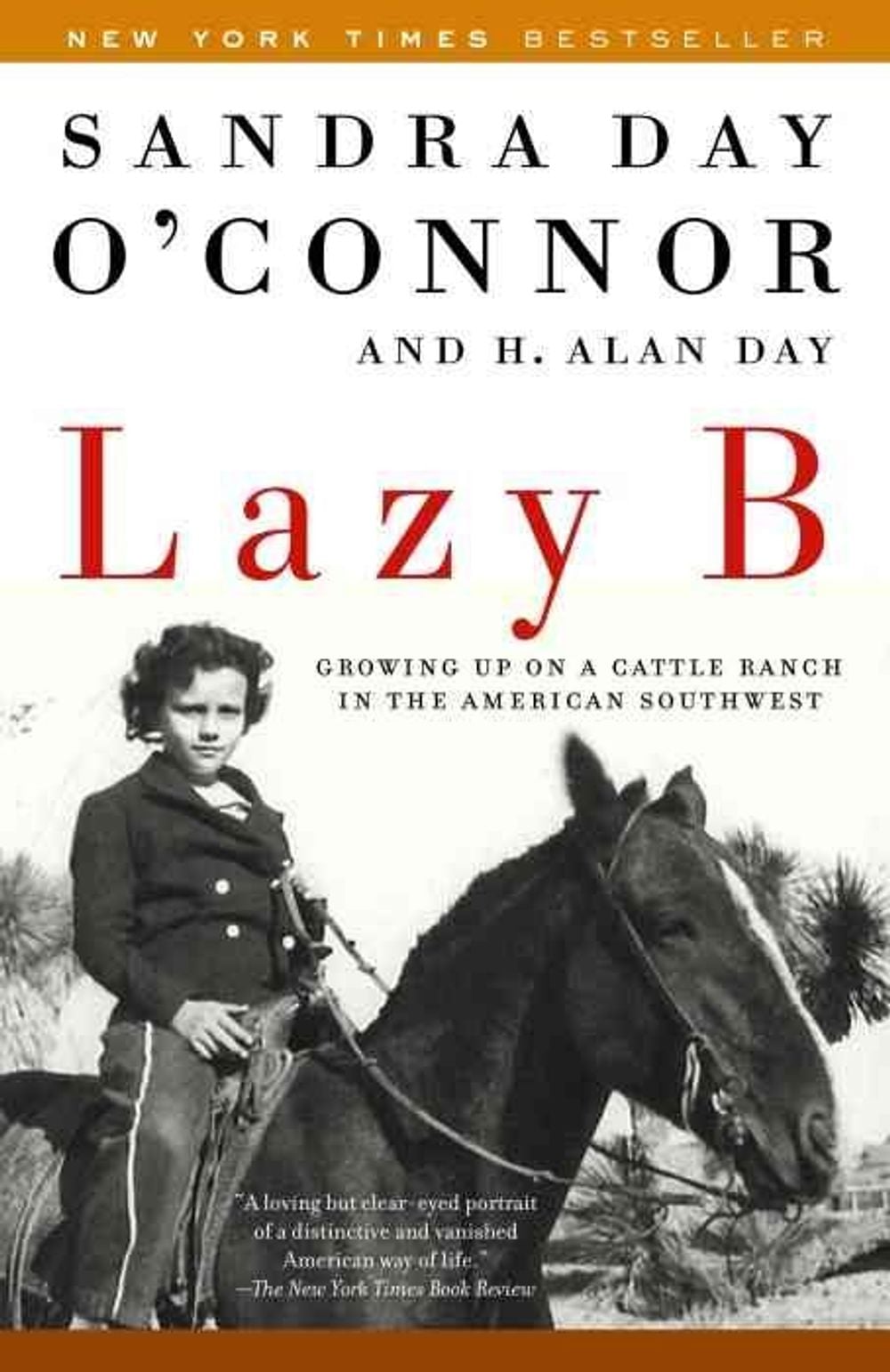 Lazy B by Sandra Day O'Connor - ISBN: 9780812966732
