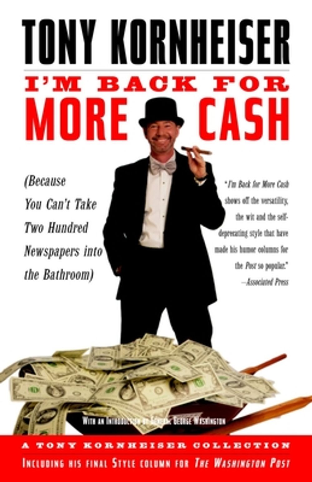 I'm Back for More Cash: Because You Can't Take Two Hundred Newspapers Into the Bathroom by Tony Kornheiser - ISBN: 9780812968538