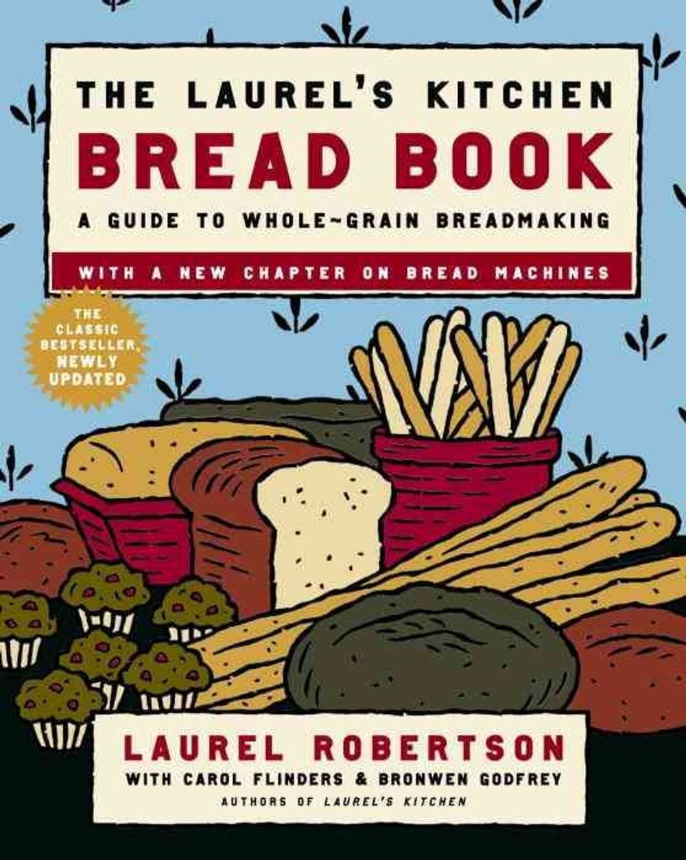 The Laurel's Kitchen Bread Book by Laurel Robertson - ISBN: 9780812969672