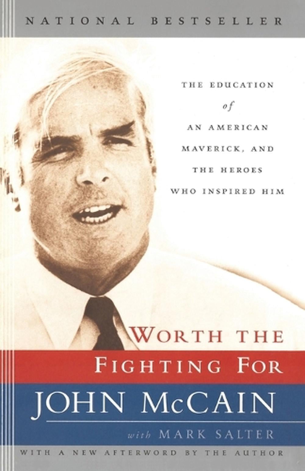 Worth the Fighting For by John McCain - ISBN: 9780812969740