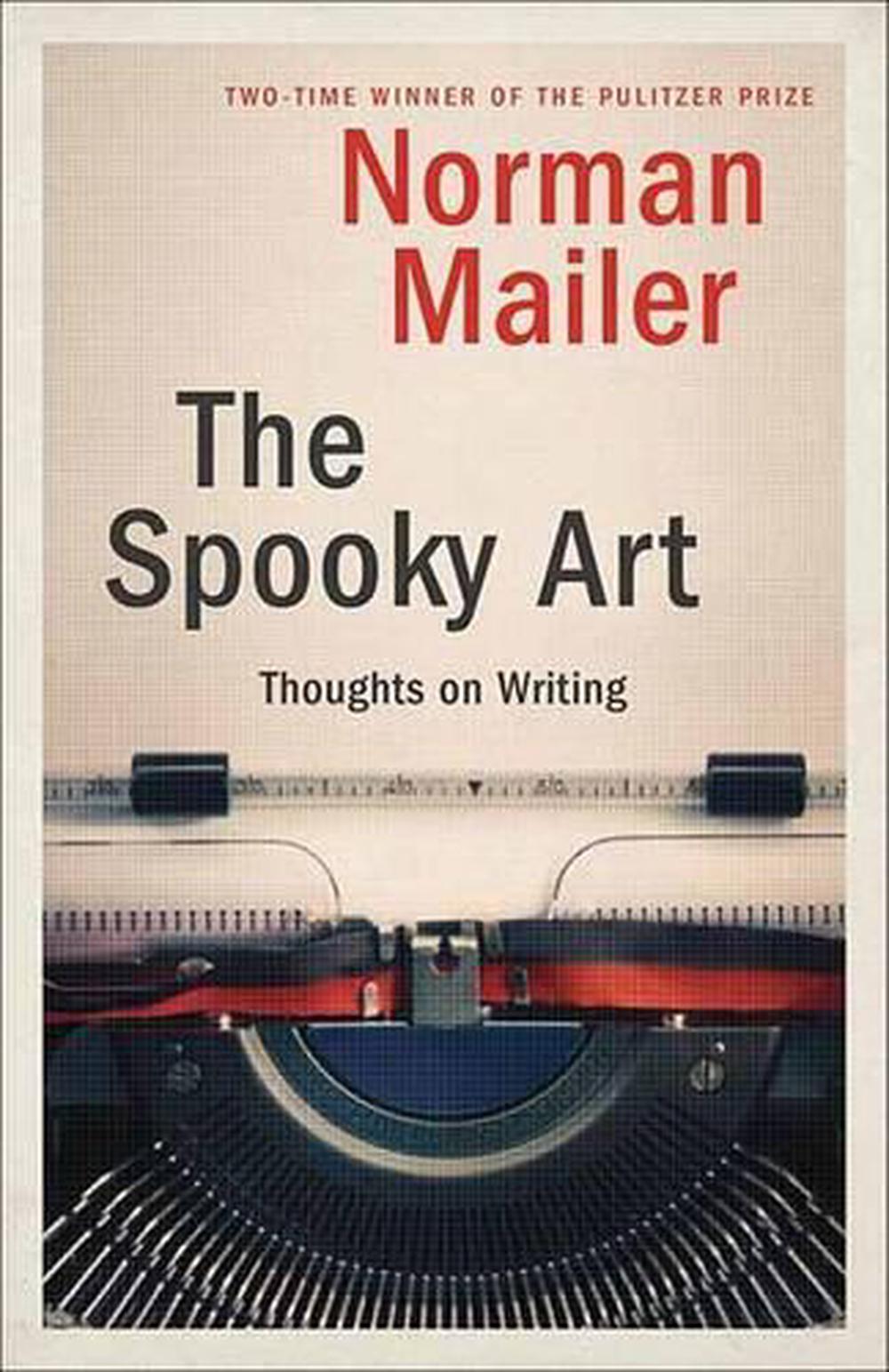 The Spooky Art by Norman Mailer - ISBN: 9780812971286