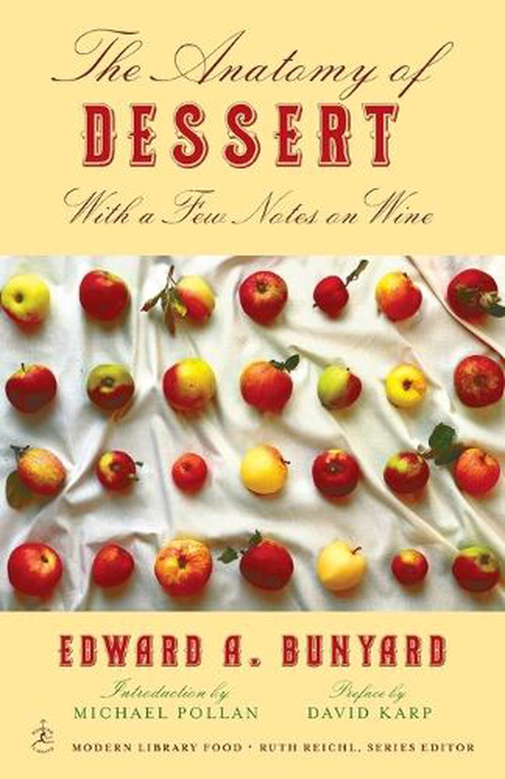 The Anatomy of Dessert by Edward Bunyard - ISBN: 9780812971576