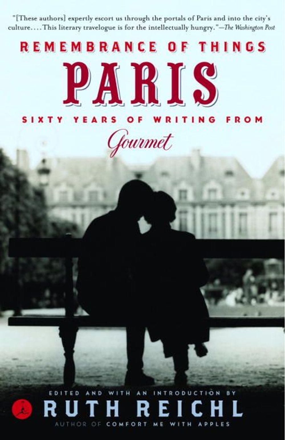 Remembrance of Things Paris by Gourmet Magazine Editors - ISBN: 9780812971934