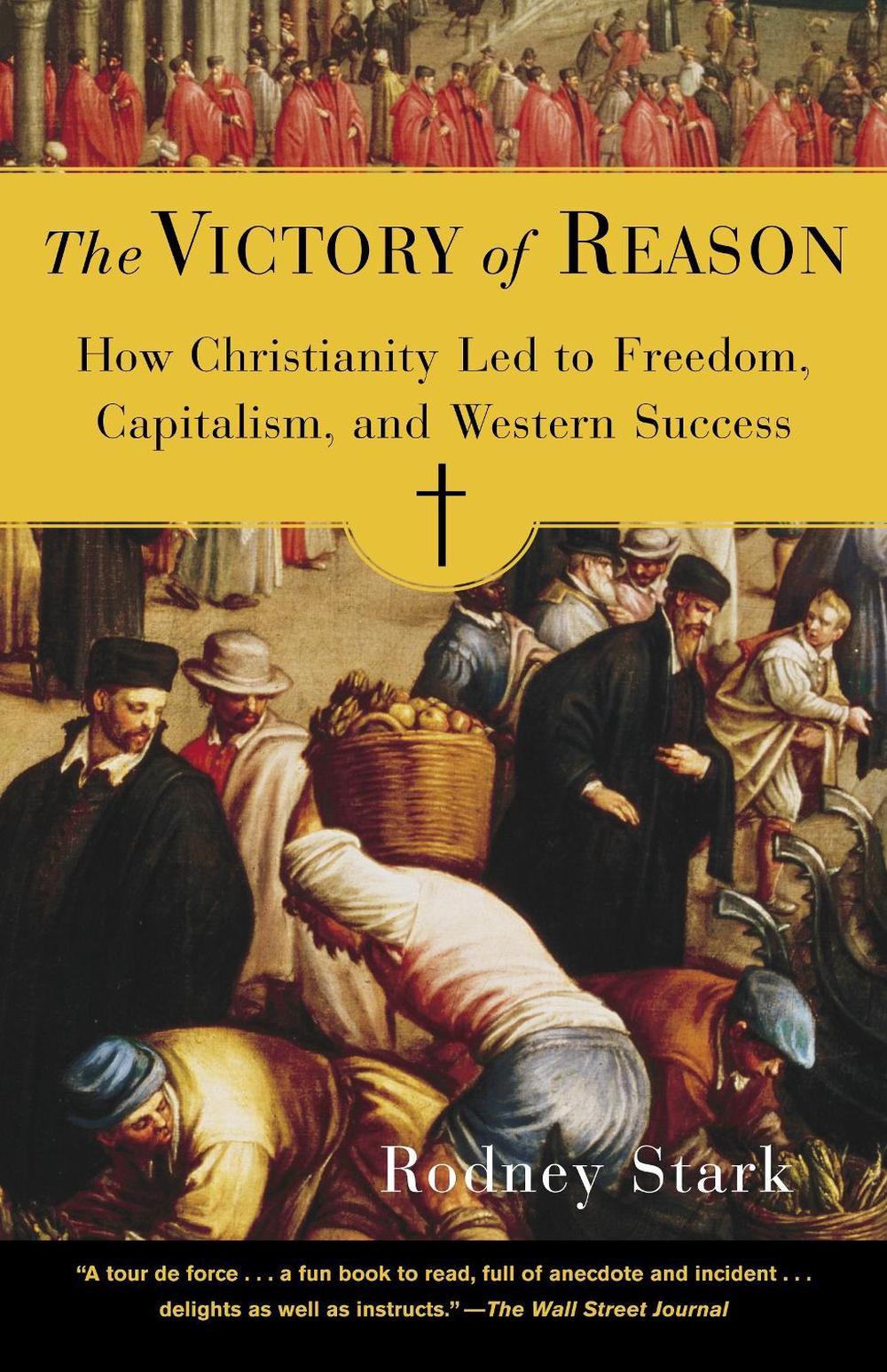 The Victory of Reason by Rodney Stark - ISBN: 9780812972337
