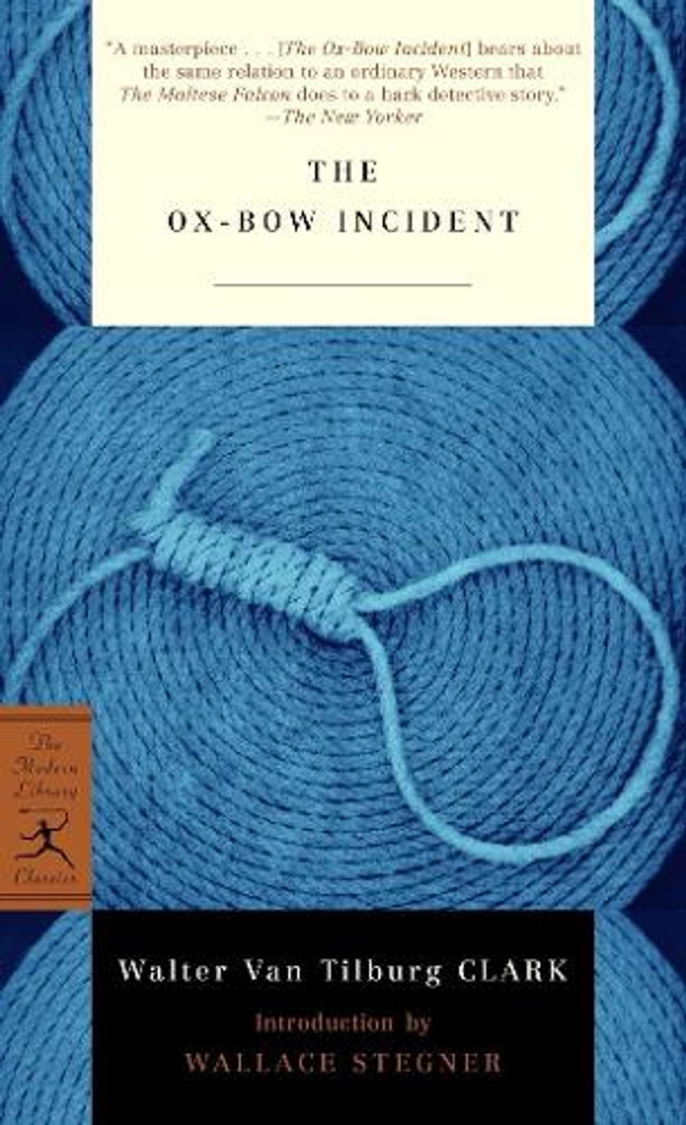 The Ox-Bow Incident by Walter Van Tilburg Clark - ISBN: 9780812972580