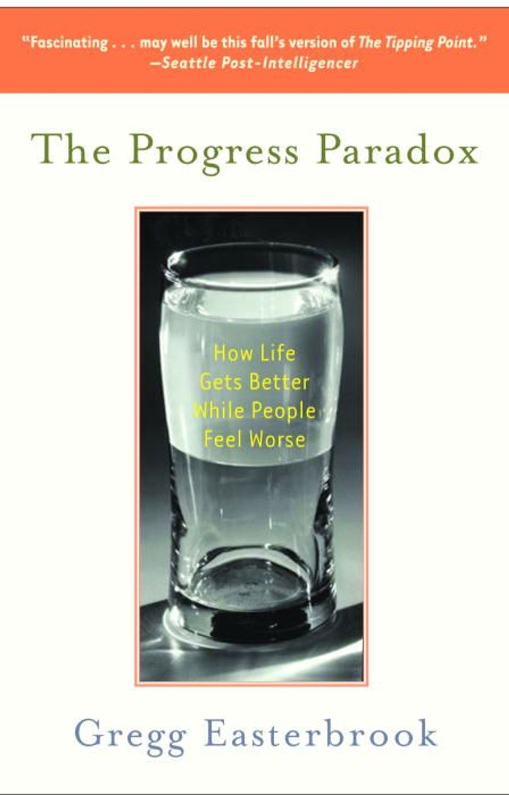 The Progress Paradox by Gregg Easterbrook - ISBN: 9780812973037