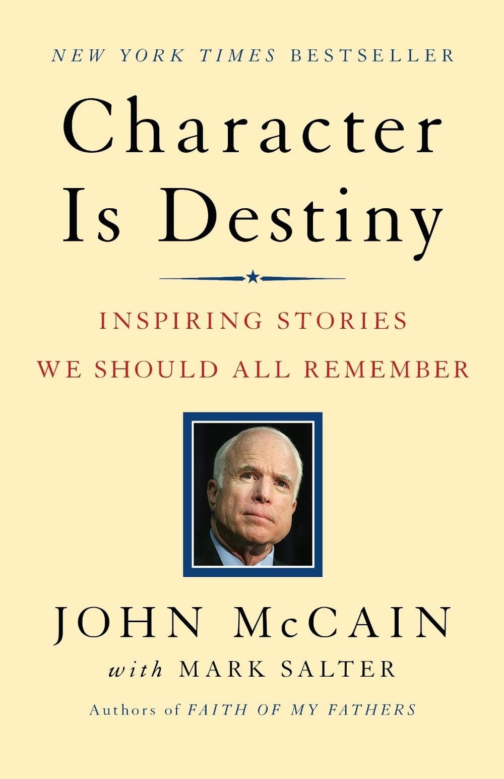 Character is Destiny by John McCain - ISBN: 9780812974454