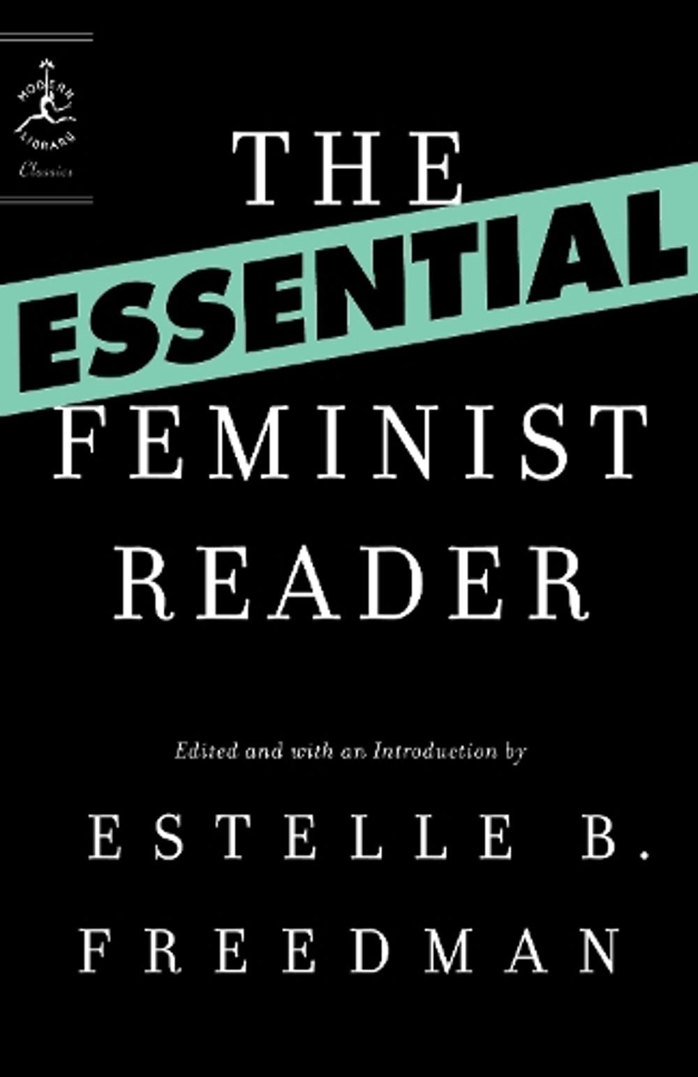 The Essential Feminist Reader by Estelle Freedman - ISBN: 9780812974607