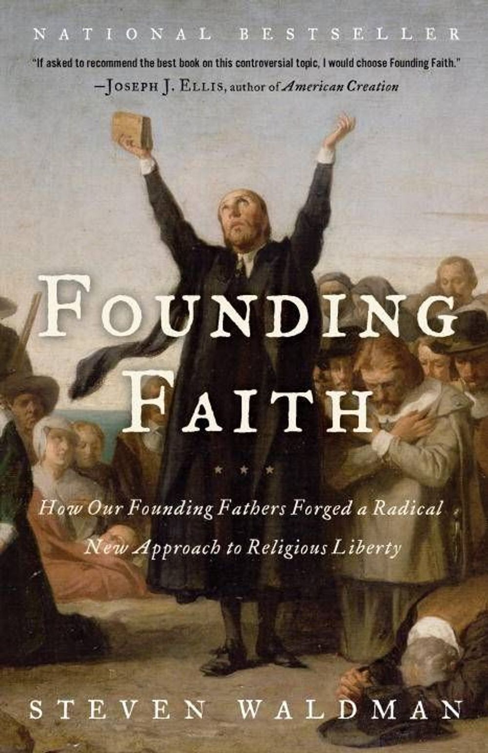 Founding Faith: How Our Founding Fathers Forged a Radical New Approach to Religious Liberty by Steven Waldman - ISBN: 9780812974744