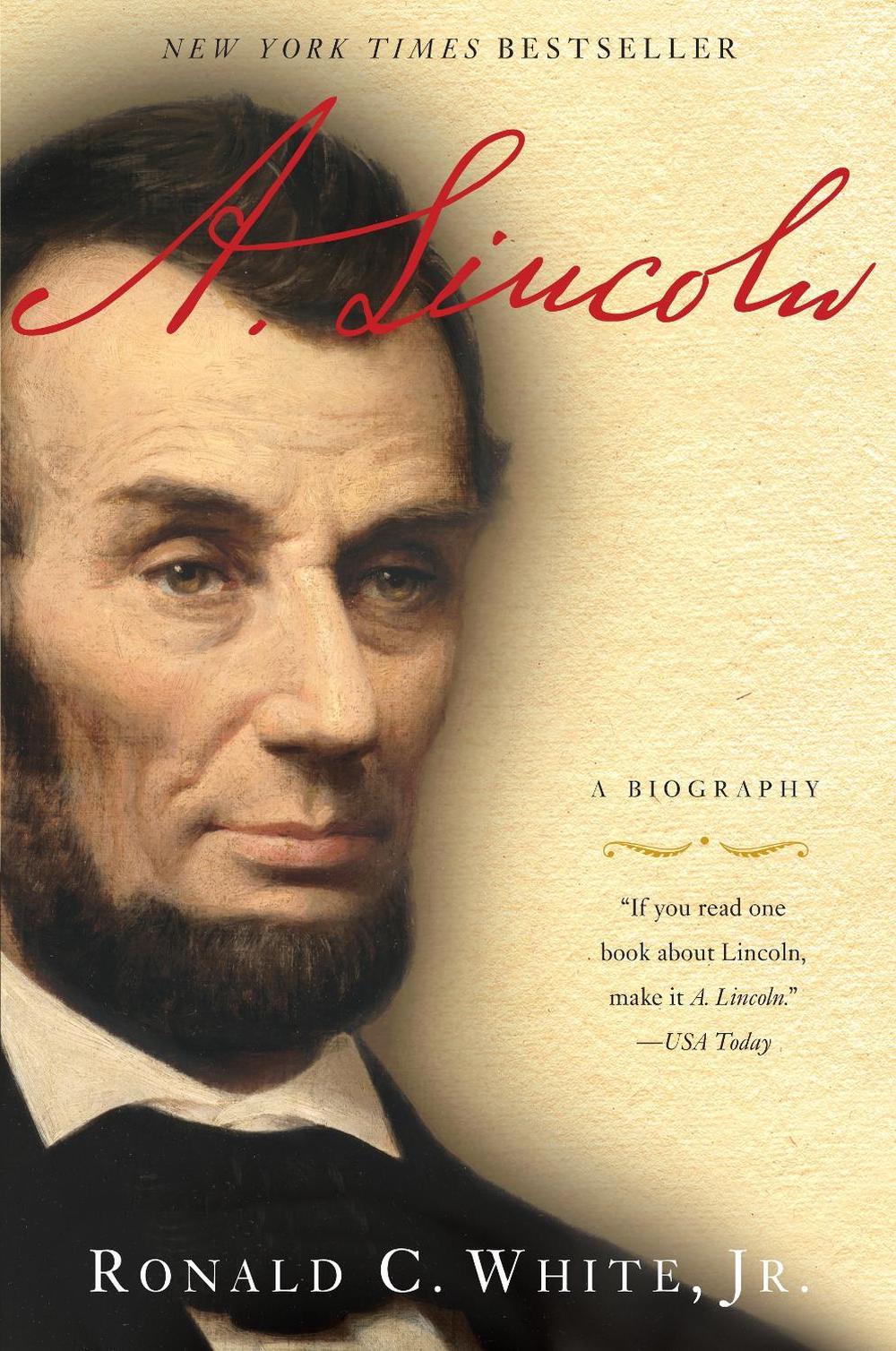 A. Lincoln by Ronald C. White, Jr. - ISBN: 9780812975703