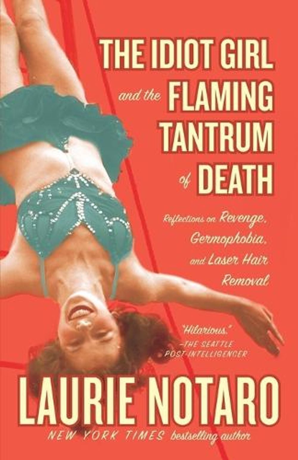 The Idiot Girl and the Flaming Tantrum of Death by Laurie Notaro - ISBN: 9780812975741