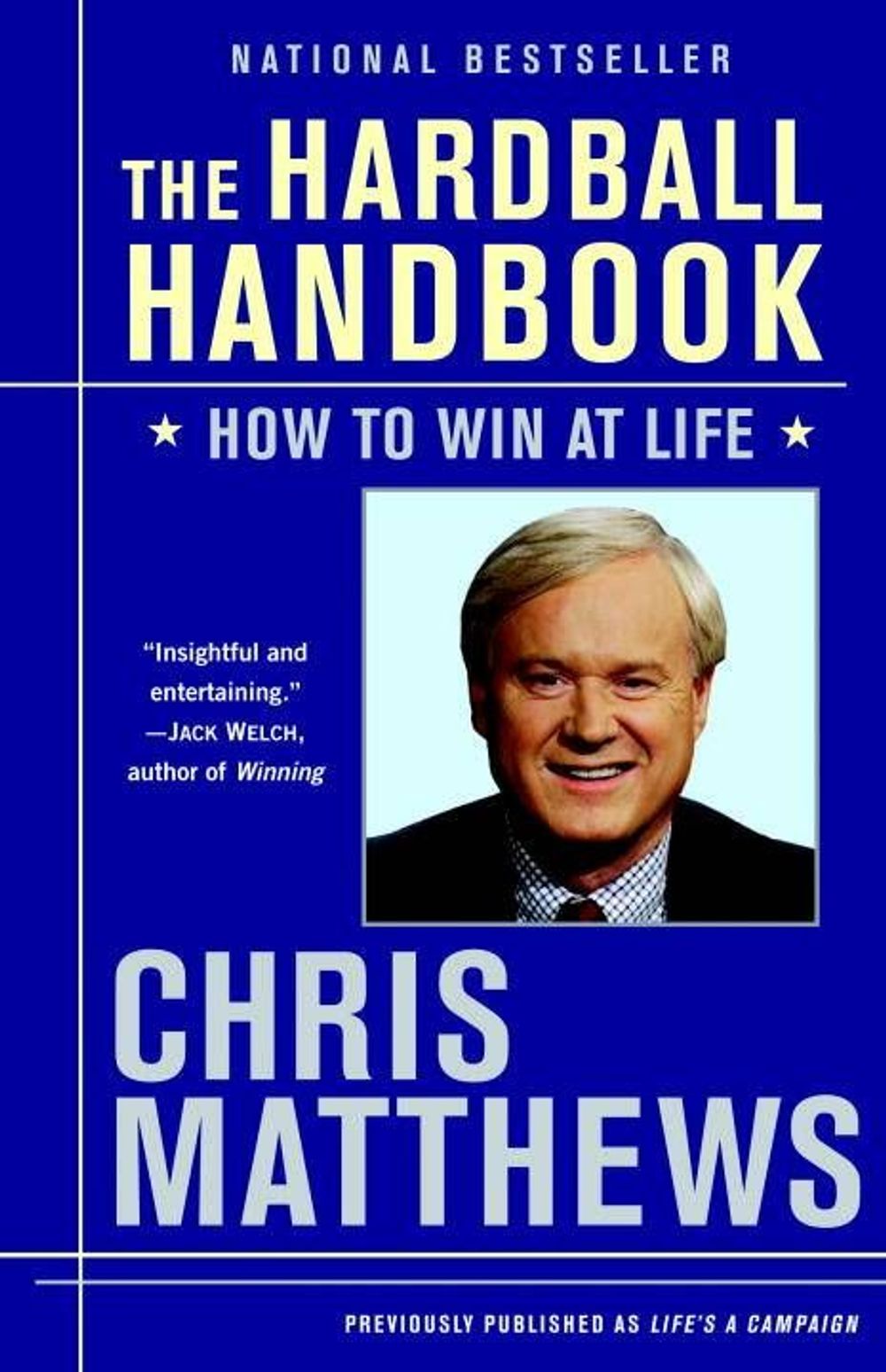 The Hardball Handbook: How to Win at Life by Christopher Matthews - ISBN: 9780812975970