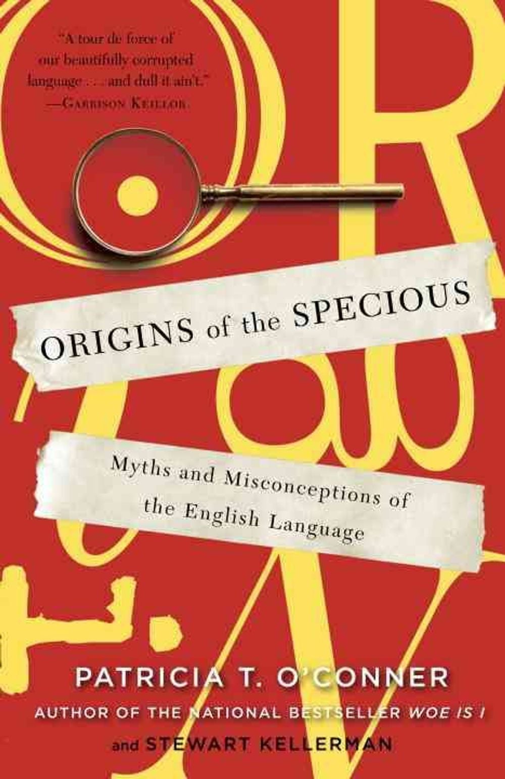 Origins of the Specious: Myths and Misconceptions of the English Language by Stewart Kellerman - ISBN: 9780812978100