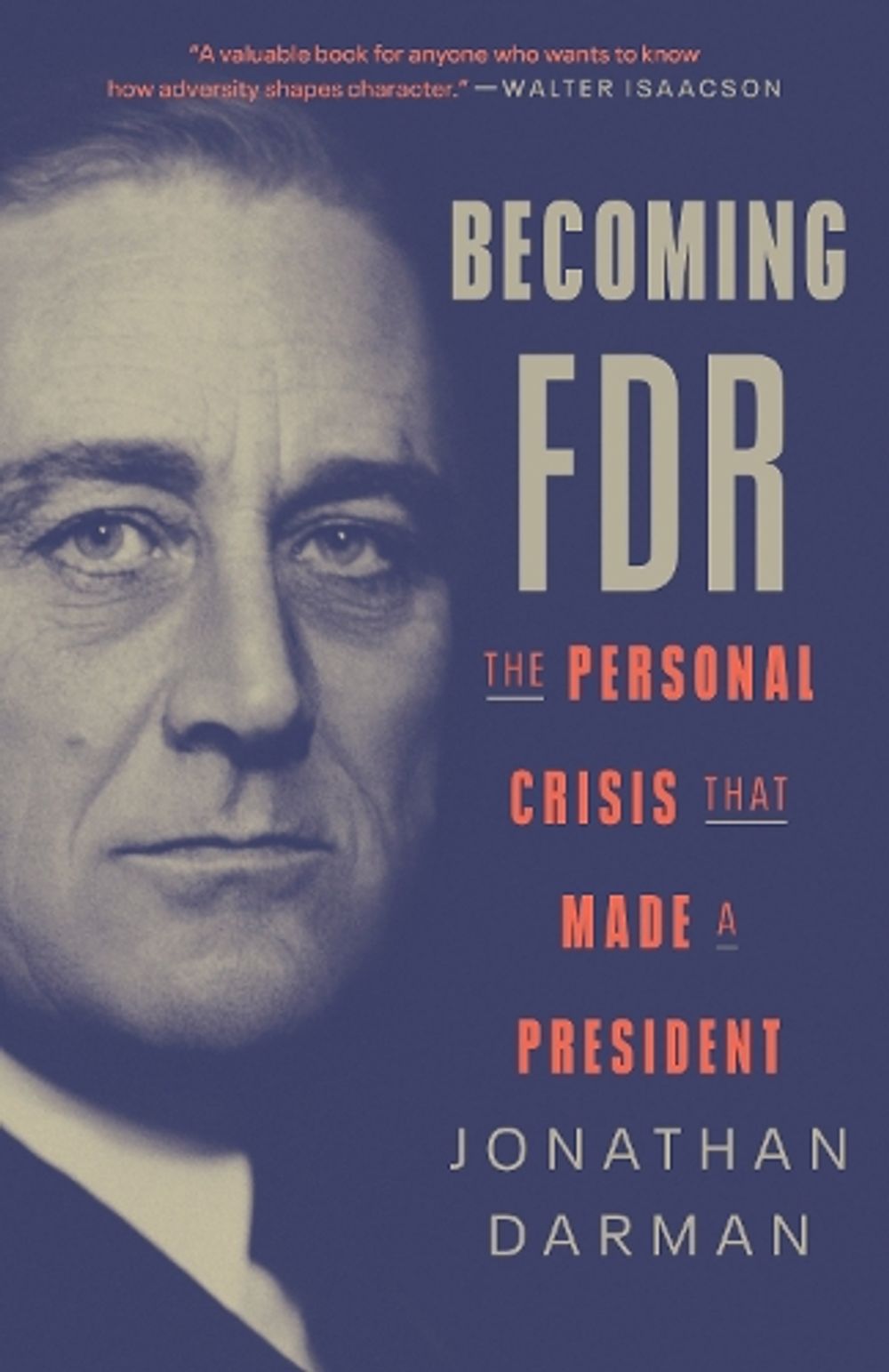 Becoming FDR by Jonathan Darman - ISBN: 9780812978780