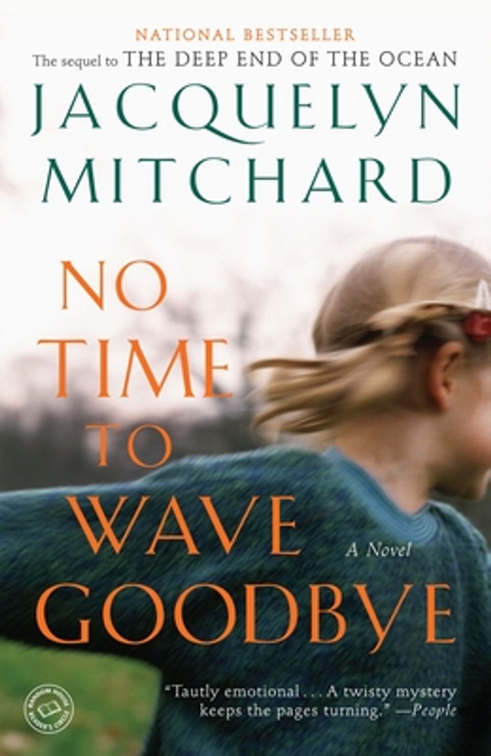 No Time to Wave Goodbye by Jacquelyn Mitchard - ISBN: 9780812979572