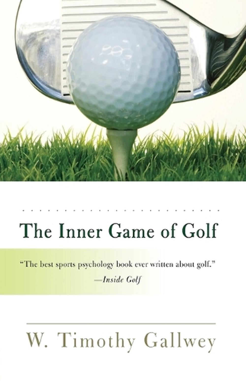 The Inner Game of Golf by W. Timothy Gallwey - ISBN: 9780812979701