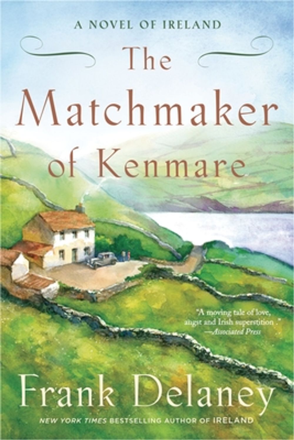 The Matchmaker of Kenmare: A Novel of Ireland by Frank DeLaney - ISBN: 9780812979749